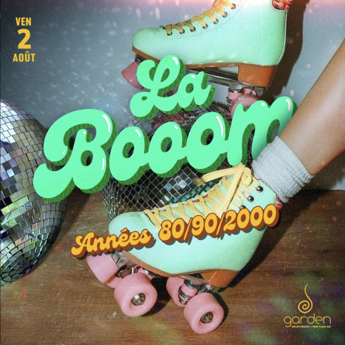 Vendredi 2 Août – LA BOOOM