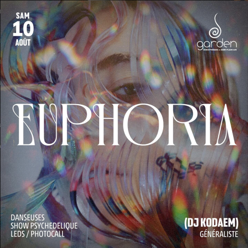 Samedi 10 Août – EUPHORIA