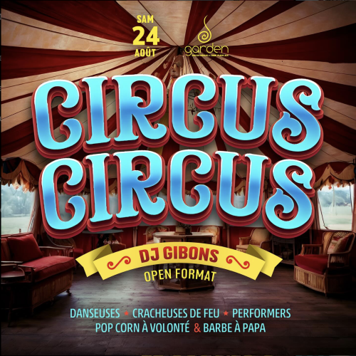 Samedi 24 Août – CIRCUS CIRCUS