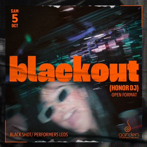 Samedi 5 Octobre – BLACKOUT (Honor Dj)