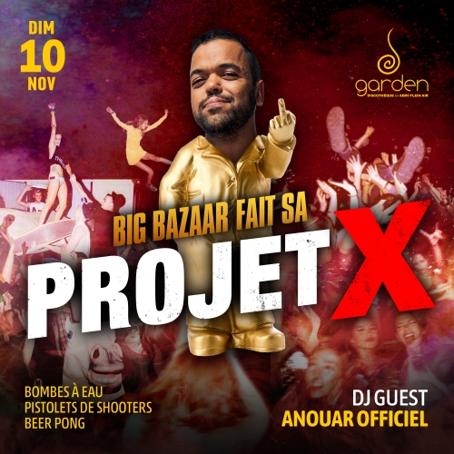 Dimanche 10 Novembre – PROJET X ft Anouar