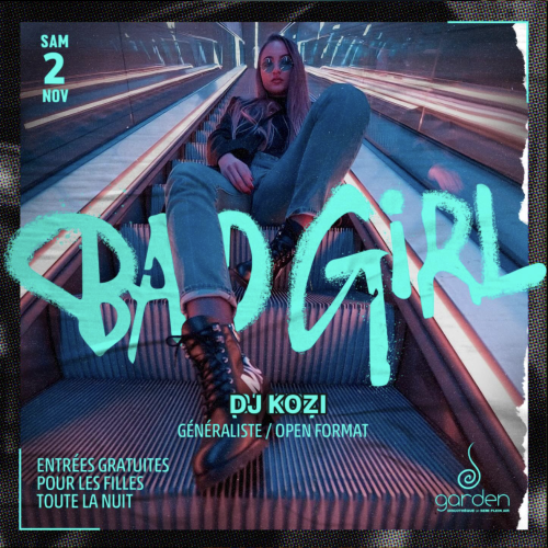 Samedi 2 Novembre – BAD GIRL (Dj Kozi)