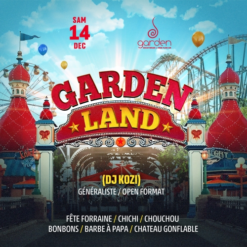 Samedi 14 Décembre – GARDEN LAND (Dj Kozi)